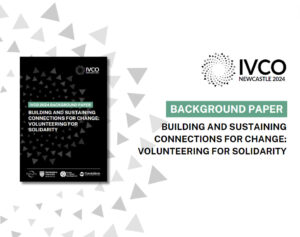 Cover Page of Background Paper, including IVCO 2024 logo and the paper's title "Building and Sustaining Connections for Change: Volunteering for Solidarity"
