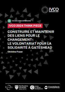 IVCO 2024 Think Piece cover page including the title in French: "Construire et Maintenir des Liens pour le Changement: le Volontariat pour la Solidarité à Gateshead" and the logos of IVCO 2024, Forum, Northumbria University, Centre for Global Development, and Comhlámh.
